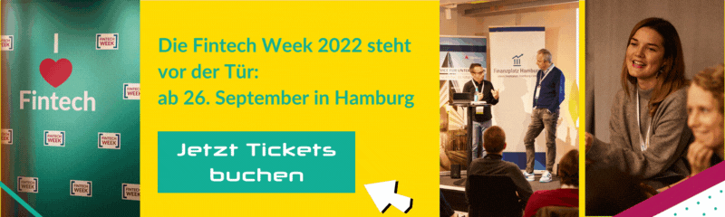Die Fintech Week 2022 steht vor der Tür: 26.–30. September in Hamburg. Jetzt Tickets buchen!